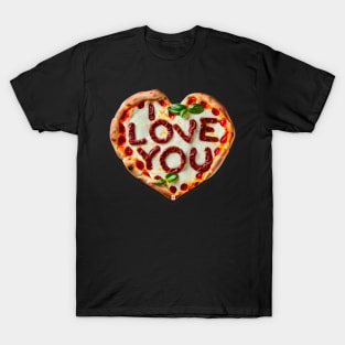 Pizza I love You T-Shirt